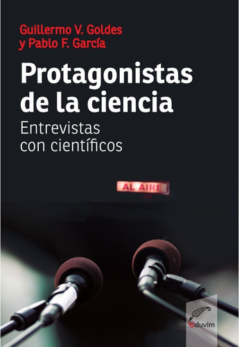 Protagonistas De La Ciencia / Goldes - García / Eduvim