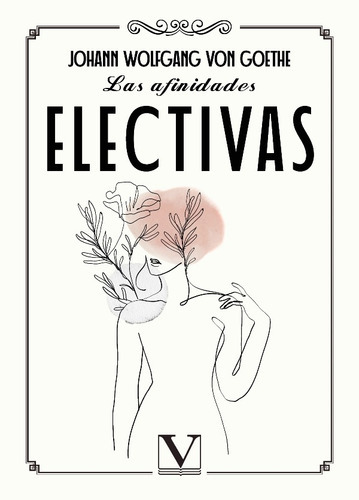 Las Afinidades Electivas, De Johan Wolfgang Von Goethe. Editorial Verbum, Tapa Blanda En Español, 2021