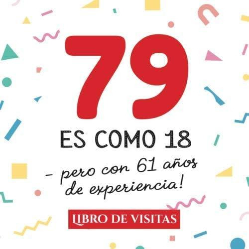 Libro: 79 Es Como 18 Pero Con 61 An~os De Experiencia: Libro