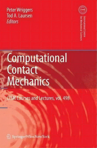 Computational Contact Mechanics, De Peter Wriggers. Editorial Springer Verlag Gmbh, Tapa Dura En Inglés