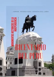 Libro: El Bicentenario Del Perú Y Monumentos Recordatorio