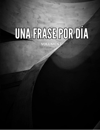 Libro: Una Frase Por Día: Un Libro De Frases, Refranes Y Dic