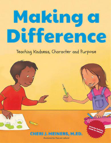 Making A Difference: Teaching Kindness, Character And Purpose (kindness Book For Children, Good M..., De Meiners, Cheri J.. Editorial Mango, Tapa Dura En Inglés