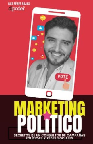 Libro: Marketing Político: Secretos De Un Consultor De Y