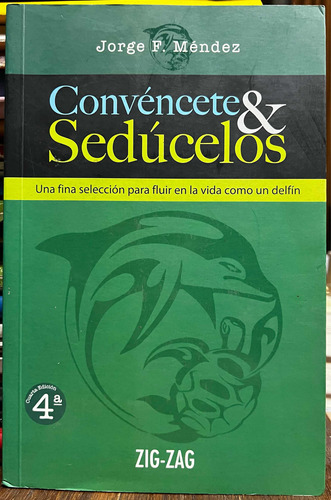 Convéncete Y Seducelos -  Jorge F. Mendez