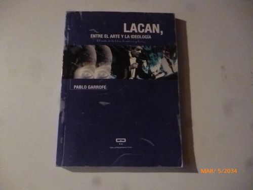 Lacan,entre Arte E Ideologia Pablo Garrofe.