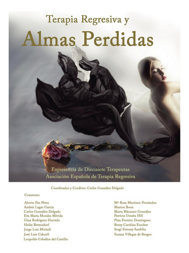 Terapía Regresiva Con Almas Perdidas: No, de Carlos González Delgado., vol. 1. Editorial Punto Rojo Libros S.L., tapa pasta blanda, edición 1 en español, 2023