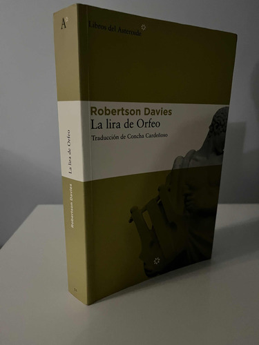 La Lira De Orfeo - Robertson Davies- Libros Del Asteroide