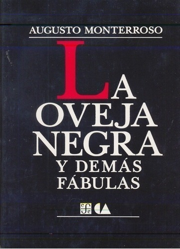 Libro - Oveja Negra Y Demas Fabulas, La - Augusto Monterroso