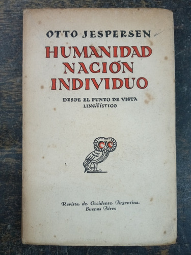 Humanidad Nacion Individuo * Otto Jespersen * Occidente 1947