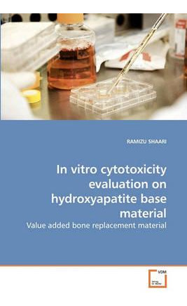 Libro In Vitro Cytotoxicity Evaluation On Hydroxyapatite ...