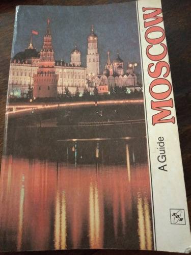 A Guide Moscow (completa Guia De Moscú En Inglés)