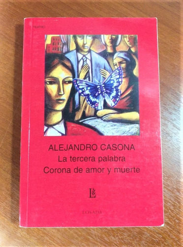 La Tercera Palabra Corona De Amor Y Muerte Alejandro Casona