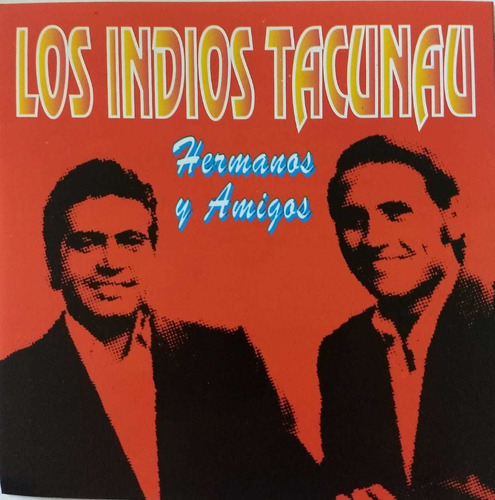 Los Indios Tacunau Cd Nuevo Original Incluye La Cumparsita