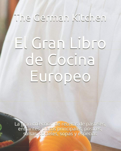 Libro: El Gran Libro De Cocina Europeo: La Gran Colección De