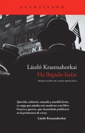 Ha Llegado Isaias - Laszlo Krasznahorkai