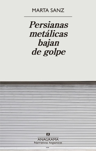 Persianas Metalicas Bajan De Golpe - Marta Sanz