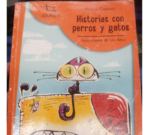 Historias Con Perros Y Gatos Horacio Clemente