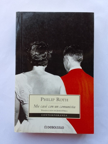 Me Casé Con Un Comunista Philip Roth 2006