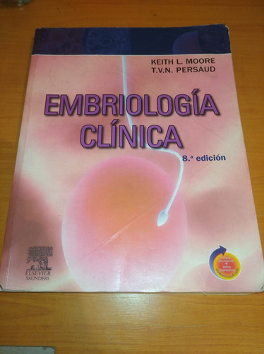 Embriologia Clínica. - Keith L. Moore 8va. - Edición 