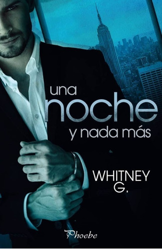 Una Noche Y Nada Más | Whitney G.