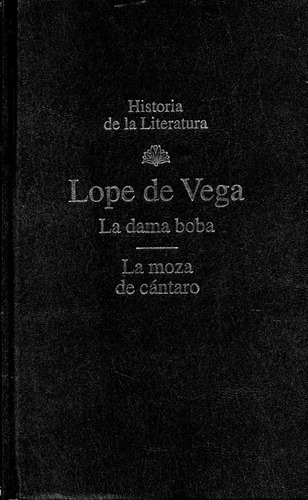 La Dama Boba - La Moza De Cántaro               Lope De Vega