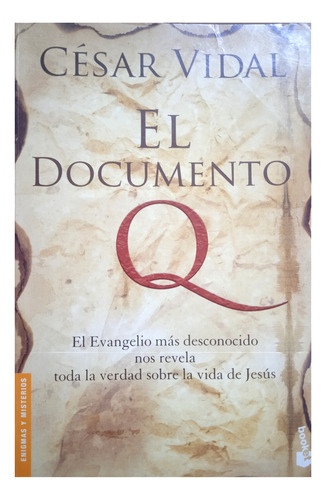 El Documento Q El Evangelio Más Desconocido / César Vidal (Usado)