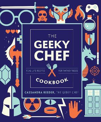 Libro The Geeky Chef Cookbook : Real-life Recipes For Fan...