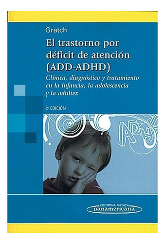 El Trastorno Por Déficit De Atención (add-adhd). Clínica, Di