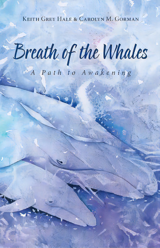 Breath Of The Whales: A Path To Awakening, De Gorman, Carolyn M.. Editorial Createspace, Tapa Blanda En Inglés