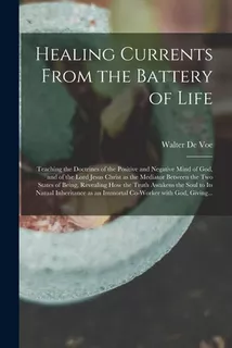 Libro Healing Currents From The Battery Of Life: Teaching...