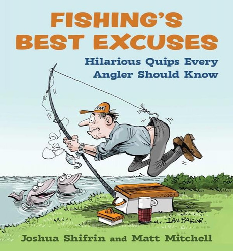 Fishings Best Excuses, De Shifrin Joshua. Editorial Skyhorse En Inglés, 2024