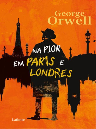 Na Pior Em Paris E Londres, De George, Orwell. Editora Lafonte, Capa Mole Em Português