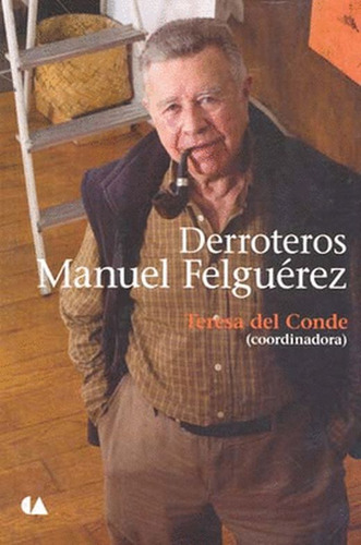 Derroteros. Manuel Felguerez / Libro Nuevo
