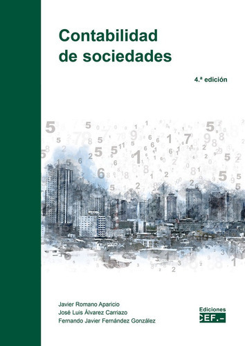 Contabilidad de Sociedades, de FERNANDEZ GONZALEZ, FERNANDO JAVIER. Editorial CEF, tapa blanda en español