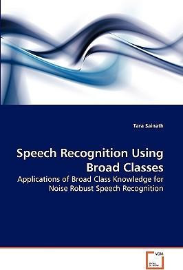 Libro Speech Recognition Using Broad Classes - Tara Sainath