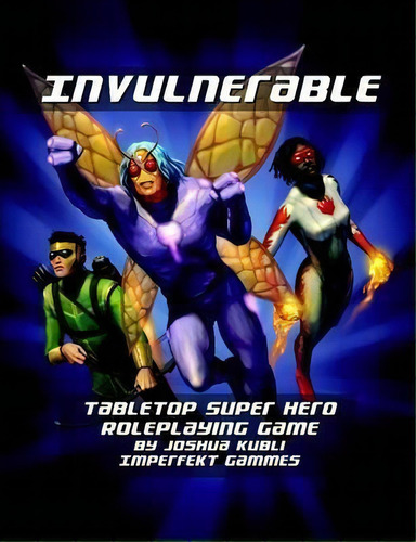 Invulnerable Super Hero Rpg Vigilante Edition, De Joshua Kubli. Editorial Lulu Com, Tapa Blanda En Inglés