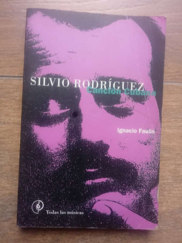 Silvio Rodriguez ( Biografía)
