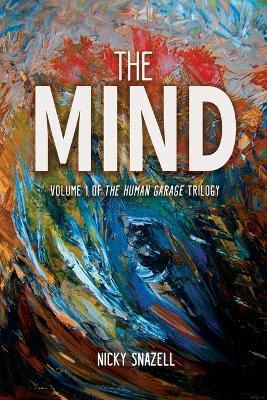 Libro The Mind : Volume 1 Of The Human Garage Trilogy - N...