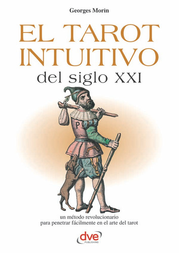 El Tarot Intuitivo Del Siglo Xxi, De Georges Morin