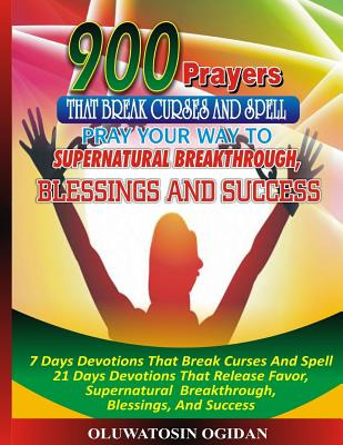 Libro 900 Prayers That Break Curses And Spell: : Pray You...