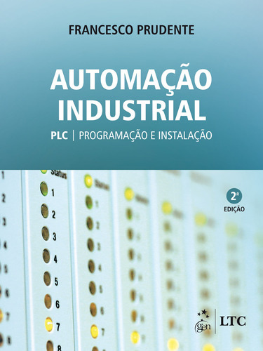 Automação Industrial - Plc: Programação E Instalação, De Francesco Prudente. Editora Ltc - Grupo Gen, Capa Mole Em Português