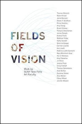 Libro Fields Of Vision : Work By Suny New Paltz Art Facul...