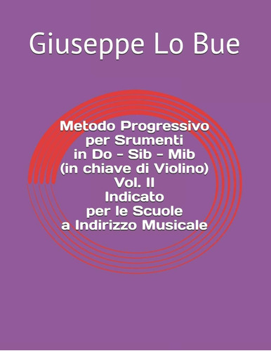 Libro: Metodo Progressivo Per Srumenti In Do - Sib - Mib (in