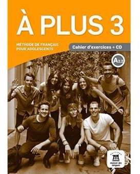 A Plus 3 - Cahier D Exercices + Cd  | Maison Des Langues