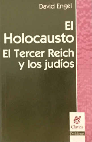 David Engel - El Holocausto El Tercer Reich Y Los Judios