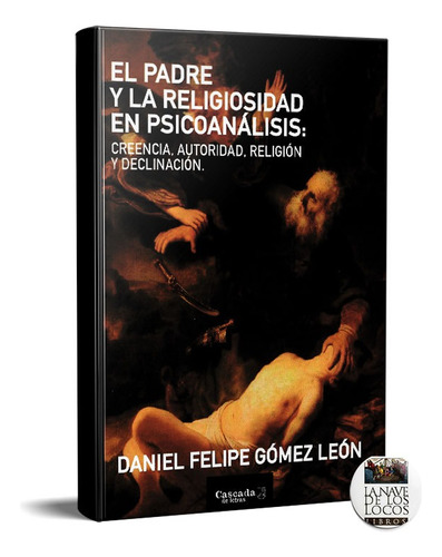 El Padre Y La Religiosidad En Psicoanálisis Gómez León (cl)