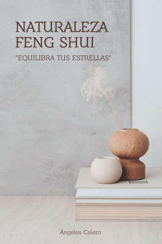 Libro: Naturaleza Feng Shui: Equilibra Tus Estrellas (spanis