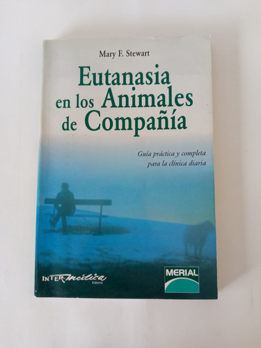 Eutanasia En Los Animales De Compañía Mary F. Stewart (Usado)