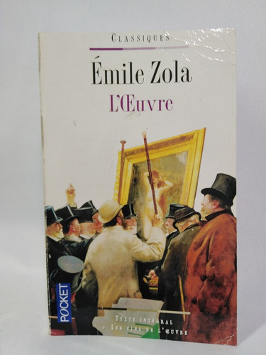 L'oeuvre (pocket Classiques) (french Edition)